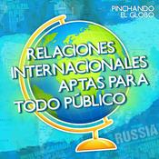 Podcast Relaciones Internacionales Aptas para Todo Público