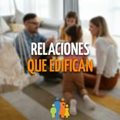 Podcast Relaciones que edifican