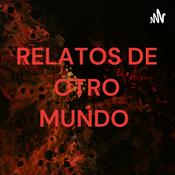 Podcast RELATOS DE OTRO MUNDO