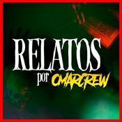 Podcast Relatos por OmarCrew