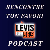 Podcast RENCONTRE TON FAVORI | CJMD 96,9 FM LÉVIS | L'ALTERNATIVE RADIOPHONIQUE