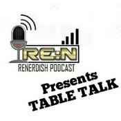 Podcast Renerdish Presents Table Talk