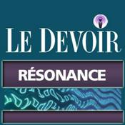 Podcast Résonance - Le Devoir