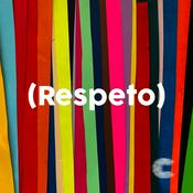 Podcast (Respeto)