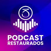 Podcast Restaurados