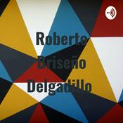 Podcast Roberto Briseño Delgadillo