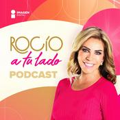 Podcast Rocío a tu Lado