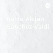 Podcast Rocio-Alejandra-Sánchez-Valdivia