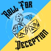 Podcast Roll for Deception : An Actual Play DnD Podcast