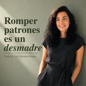 Podcast Romper patrones es un desmadre