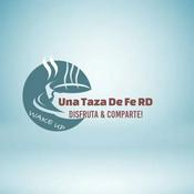 Podcast Ronny María/Una Taza De Fe RD