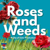 Podcast Roses & Weeds