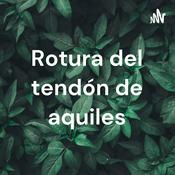 Podcast Rotura del tendón de aquiles