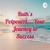 Podcast Ruth's Potpourri....Your Journey to Success