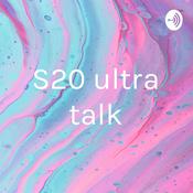 Podcast S20 ultra talk