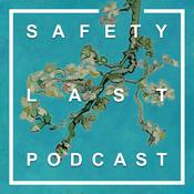 Podcast Safety Last