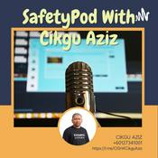 Podcast SafetyPod With Cikgu Aziz