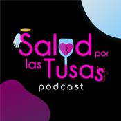 Podcast Salud por las tusas Podcast