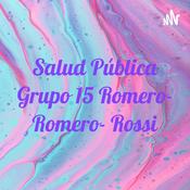 Podcast Salud Pública Grupo 15 Romero- Romero- Rossi