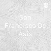 Podcast San Francisco De Asís