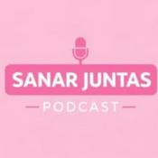 Podcast Sanar Juntas