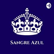 Podcast Sangre Azul - Un podcast sobre la realeza