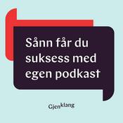 Podcast Sånn får du suksess med egen podkast