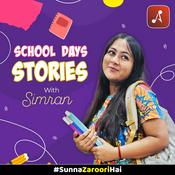 Podcast School Days Stories with Simran