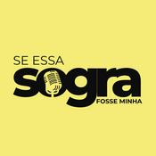 Podcast Se Essa Sogra Fosse Minha