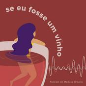 Podcast Se Eu Fosse Um Vinho