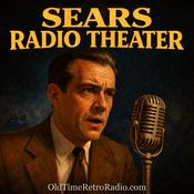 Podcast Sears Radio Theater | Old Time Radio