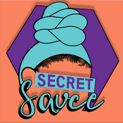 Podcast Secret Sauce - Spotlighting the Achievements of Black Women