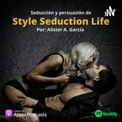 Podcast Seducción Y Persuasión De Style Seduction Life