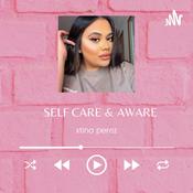 Podcast Self Care & Aware