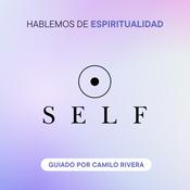 Podcast SELF: Hablemos de espiritualidad para el auto-descubrimiento y sanación