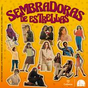 Podcast Sembradoras de estrellas. Las primeras voces de la música juvenil en Colombia (1960-1980)