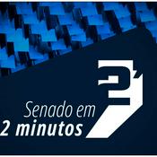 Podcast Senado em 2 Minutos