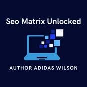Podcast Seo Matrix Unlocked