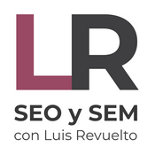 Podcast SEO y SEM con Luis Revuelto