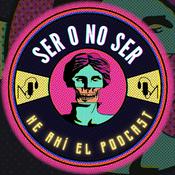 Podcast Ser O No Ser, He Ahí El Podcast