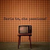Podcast Serie Tv, che passione!