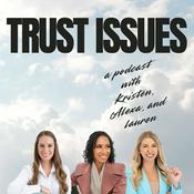 Podcast Serious Trust Issues
