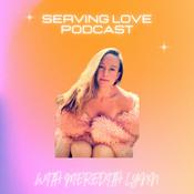 Podcast Serving Love