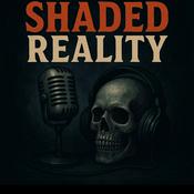 Podcast Shaded Reality