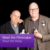 Podcast Shaun the Sheep: Meet the Filmmaker