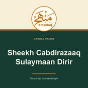 Podcast Sheekh Cabdirazaaq Sulaymaan Dirir