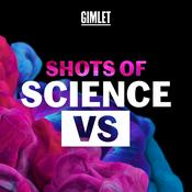 Podcast Shots of Science Vs