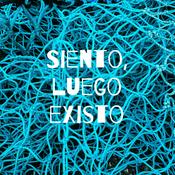 Podcast Siento, luego existo