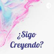 Podcast ¿Sigo Creyendo?