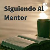 Podcast Siguiendo Al Mentor